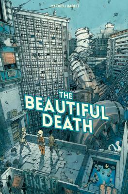 The Beautiful Death by Mathieu Bablet