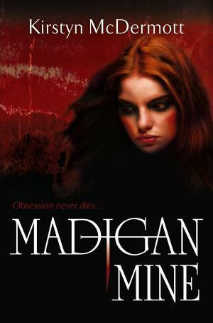 Madigan Mine by Kirstyn McDermott