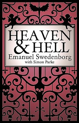 Heaven and Hell: A 2011 Abridged Edition by Emanuel Swedenborg, Simon Parke