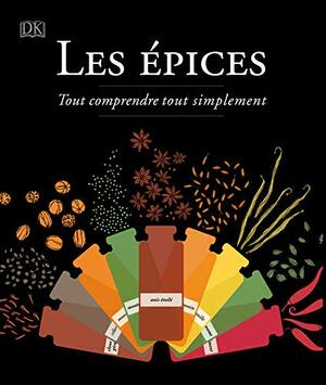 Les épices - Tout comprendre tout simplement by Various, Stuart Farrimond