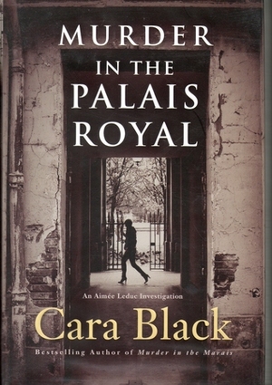 Murder in the Palais Royal by Cara Black