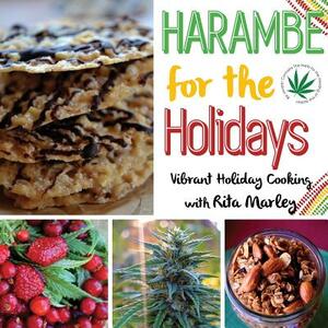 Harambe for the Holidays: Vibrant Holiday Cooking with Rita Marley by Rita Marley, Cedella Marley