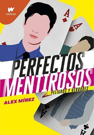 Peligros y verdades by Alex Mírez