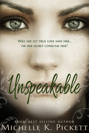 Unspeakable by Michelle K. Pickett
