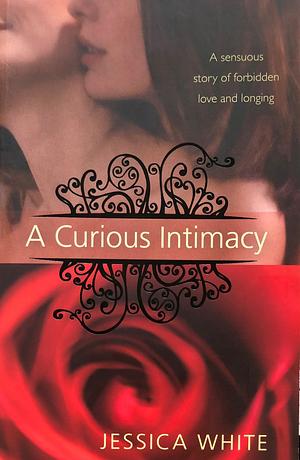 Curious Intimacy by Jessica White
