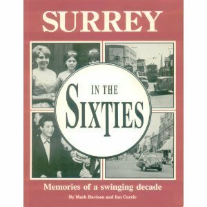 Surrey in the Sixties by Mark Davison, Ian Currie