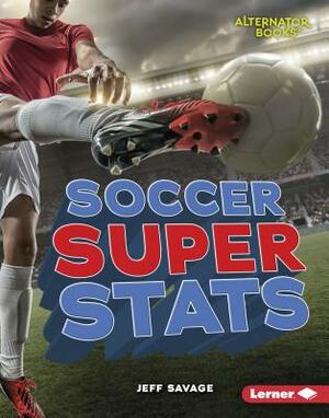 Soccer Super STATS by Jeff Savage