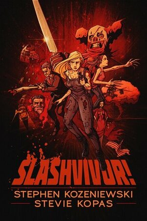 Slashvivor! by Stephen Kozeniewski, Stevie Kopas