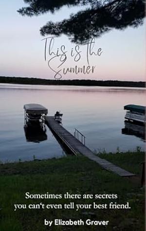 This is the Summer by Elizabeth Graver