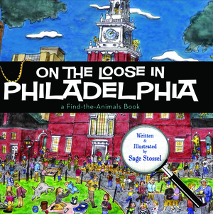 On the Loose in Philadelphia by Sage Stossel