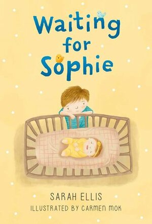 Waiting for Sophie by Carmen Mok, Sarah Ellis