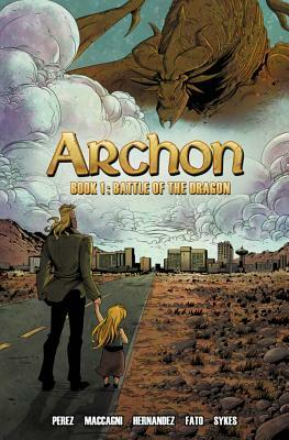 Archon, Book 1: Battle of the Dragon by John J. Perez
