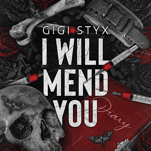 I Will Mend You by Gigi Styx