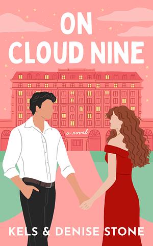 On Cloud Nine by Kels Stone, Denise Stone