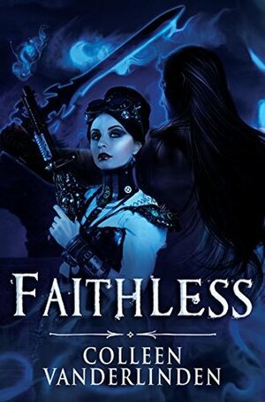 Faithless by Colleen Vanderlinden