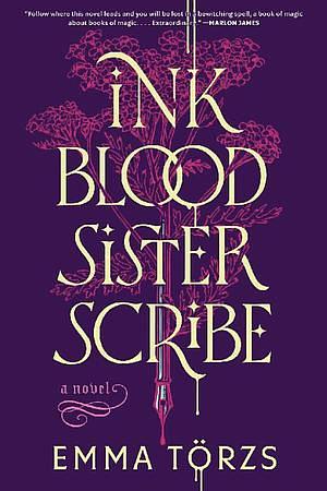 Ink Blood Sister Scribe: A Novel by Emma Törzs