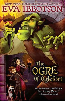 The Ogre of Oglefort by Eva Ibbotson