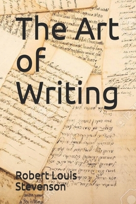 The Art of Writing by Robert Louis Stevenson