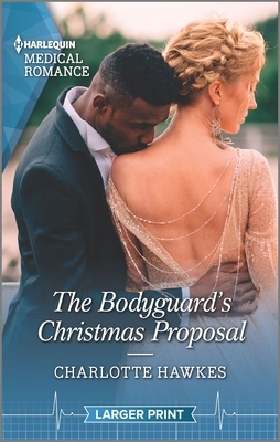 The Bodyguard's Christmas Proposal by Charlotte Hawkes