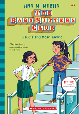 Claudia and Mean Janine (the Baby-Sitters Club, 7), Volume 7 by Ann M. Martin