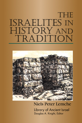 The Israelites in History and Tradition by Niels Peter Lemche