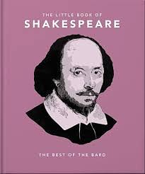 The little book of Shakespeare: Timeless wit and wisdom by Orange Hippo!