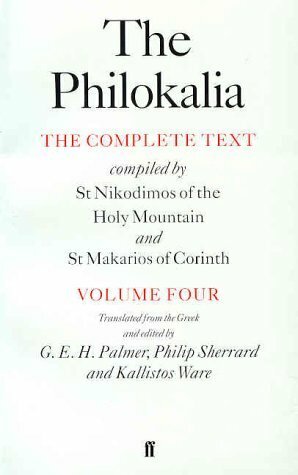 The Philokalia, Volume 4: The Complete Text by G.E.H. Palmer, Nikodimos, Philip Sherrard