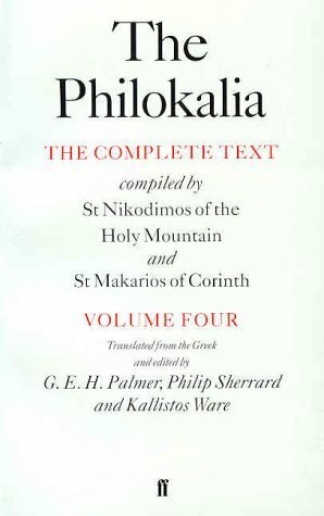 The Philokalia, Volume 4: The Complete Text by G.E.H. Palmer, Nikodimos, Philip Sherrard