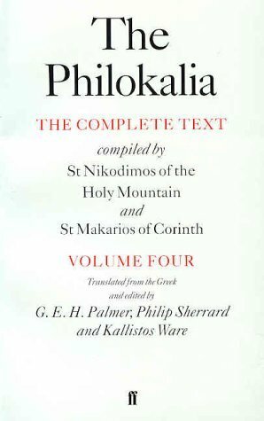 The Philokalia, Volume 4: The Complete Text by Nikodimos, G.E.H. Palmer, Philip Sherrard