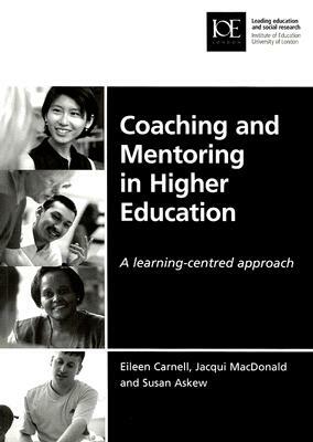 Coaching and Mentoring in Higher Education: A Learning-Centred Approach [With CDROM] by Jacqui MacDonald, Eileen Carnell, Susan Askew