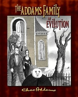 The Addams Family: An Evilution by Charles Addams, Kevin Miserocchi