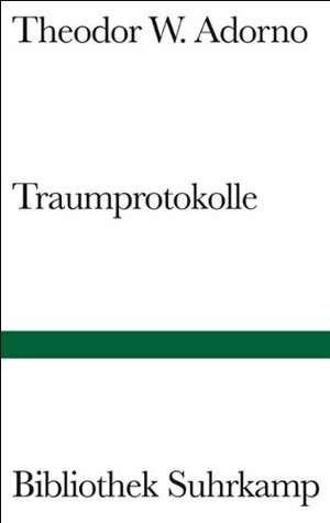 Traumprotokolle by Theodor W. Adorno