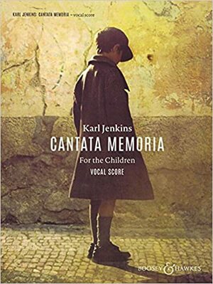 Cantata Memoria for the Children: Soprano, Baritone, Young Voices, Chorus & Orchestra by Karl Jenkins