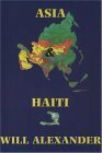 Asia & Haiti by Will Alexander