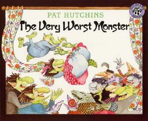 The Very Worst Monster by Pat Hutchins