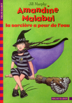 Amandine Malabul, la sorcière a peur de l'eau by Jill Murphy