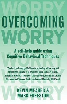 Overcoming Worry by Kevin Meares