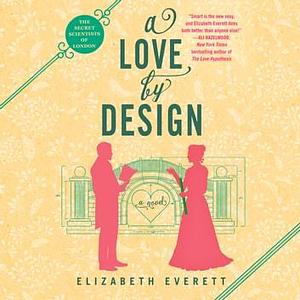 A Love by Design by Elizabeth Everett, Elizabeth Jasicki