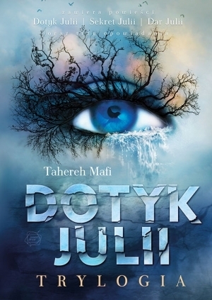 Dotyk Julii. Trylogia by Małgorzata Kafel, Tahereh Mafi