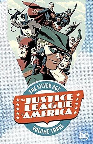 Justice League of America: The Silver Age, Volume Three by Bernard Sachs, Gardner F. Fox