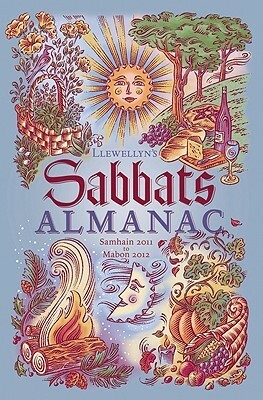 Llewellyn's 2012 Sabbats Almanac: Samhain 2011 to Mabon 2012 by Llewellyn Publications
