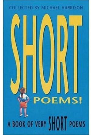 A Book of Very Short Poems by Michael Harrison