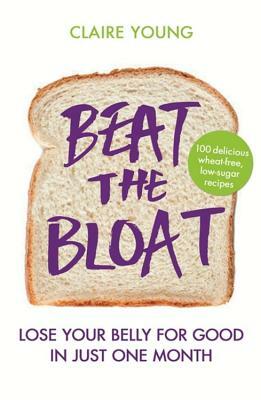 Beat the Bloat by Claire Young