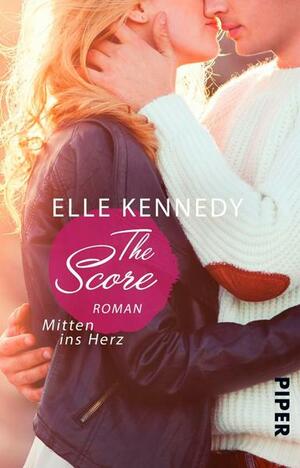 The Score – Mitten ins Herz by Elle Kennedy