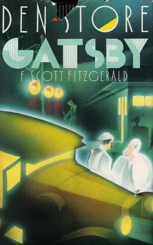 Den store Gatsby by F. Scott Fitzgerald