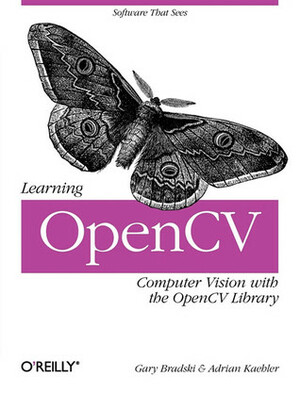 Learning OpenCV: Computer Vision with the OpenCV Library by Gary Bradski, Adrian Kaehler