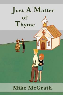 Just a Matter of Thyme by Mike McGrath