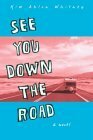 See You Down the Road by Kim Ablon Whitney