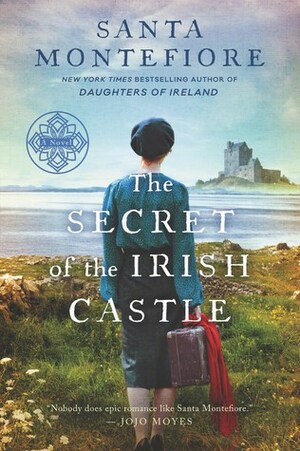 The Secret of the Irish Castle by Santa Montefiore