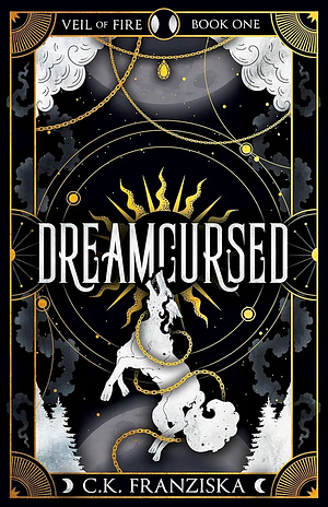 Dreamcursed  by C.K. Franziska